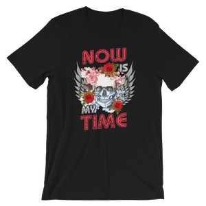 Now is My Time T-Shirt