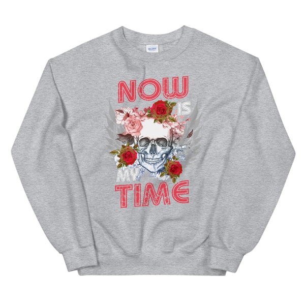 Now is My Time Sweatshirt