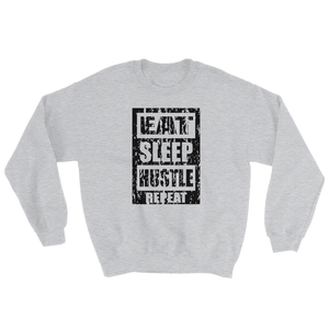 Eat, Sleep, Hustle, Repeat Sweatshirt