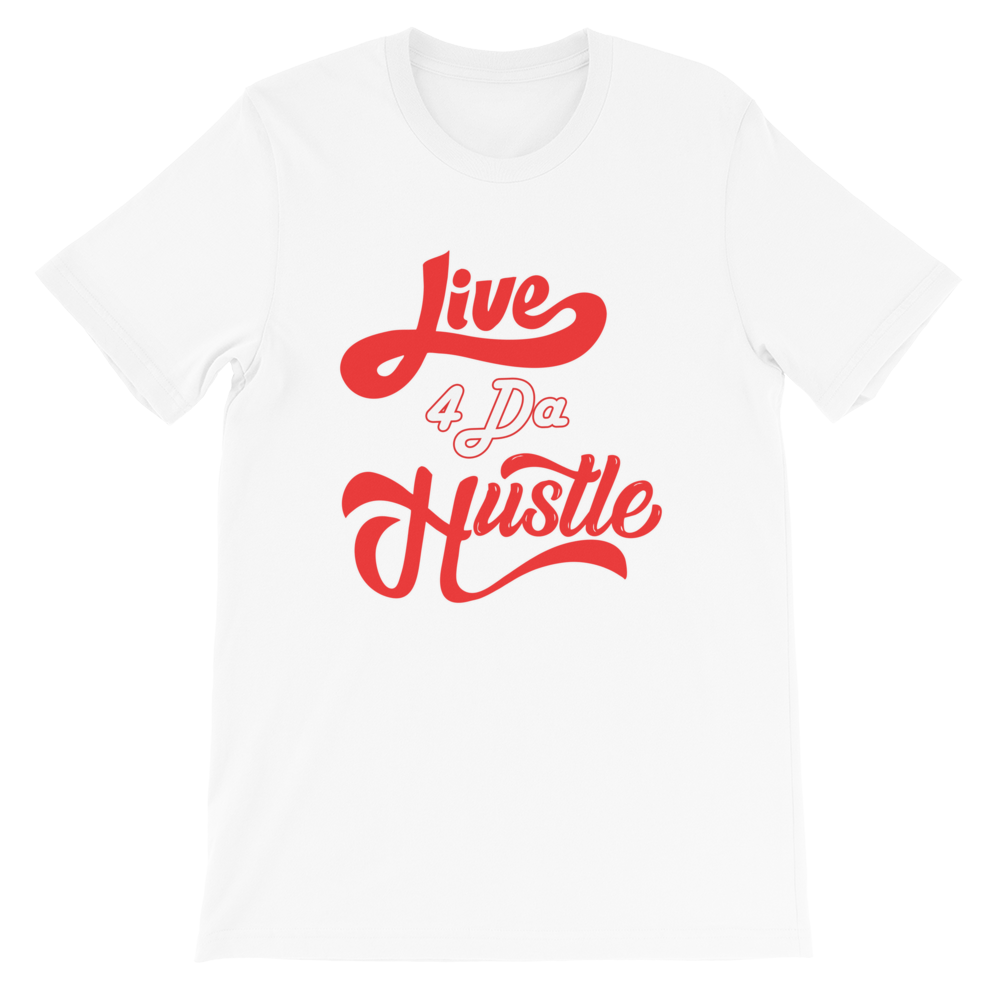 Live 4 Da Hustle T-Shirt