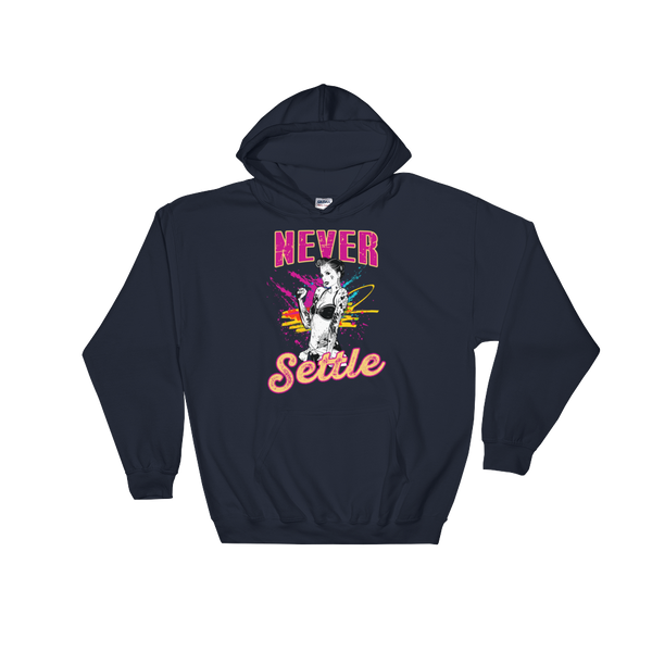 Never Settle Hoodie