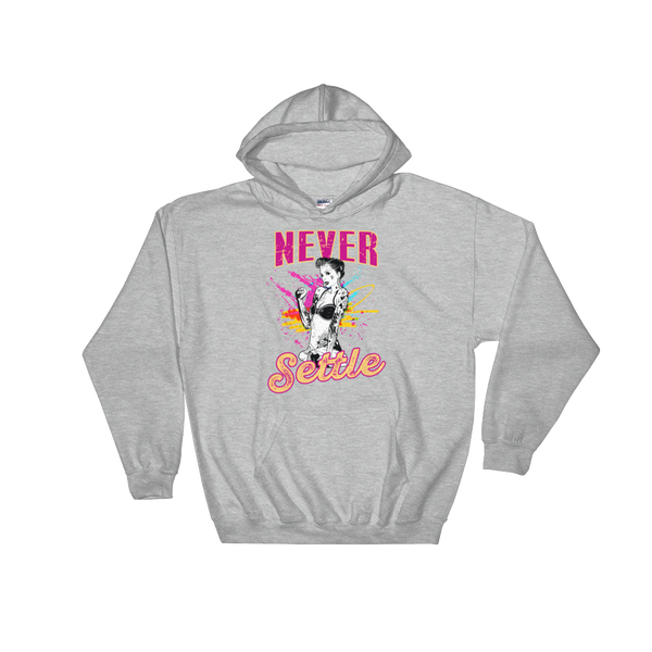 Never Settle Hoodie