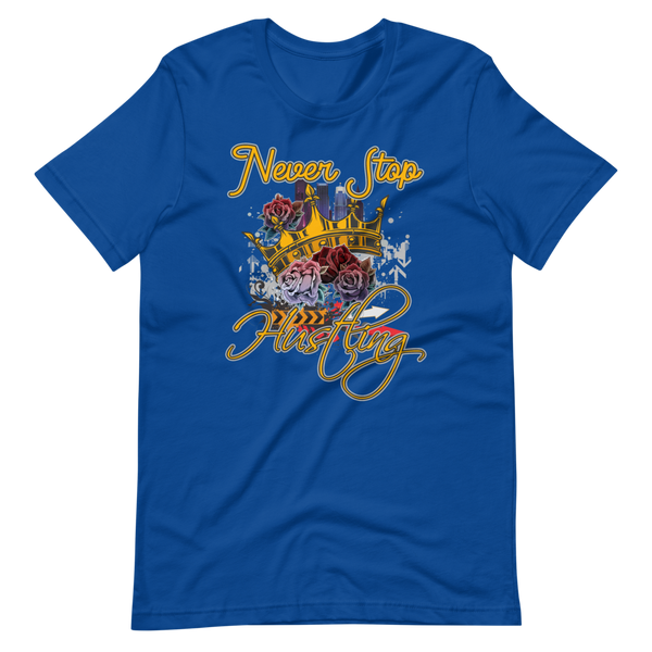 Never Stop HUSTLING T-shirt