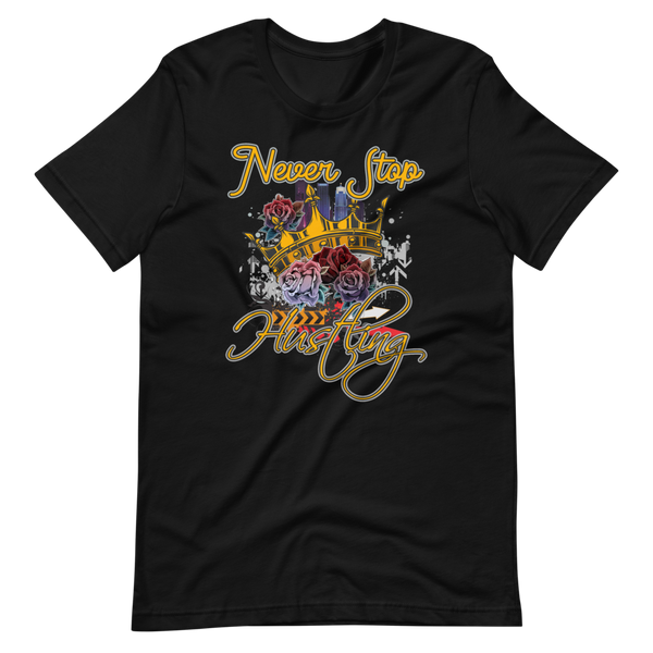 Never Stop HUSTLING T-shirt