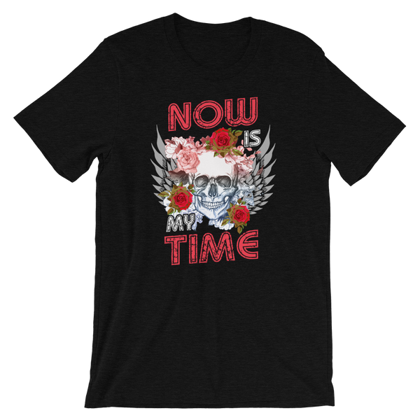 Now is My Time T-Shirt