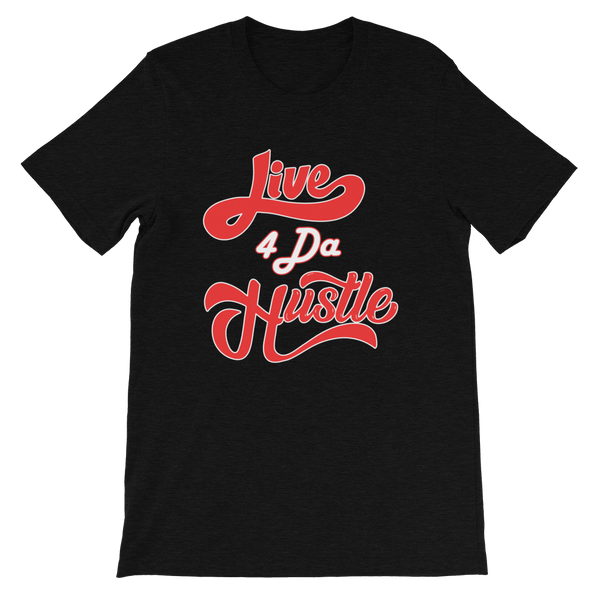 Live 4 Da Hustle T-Shirt