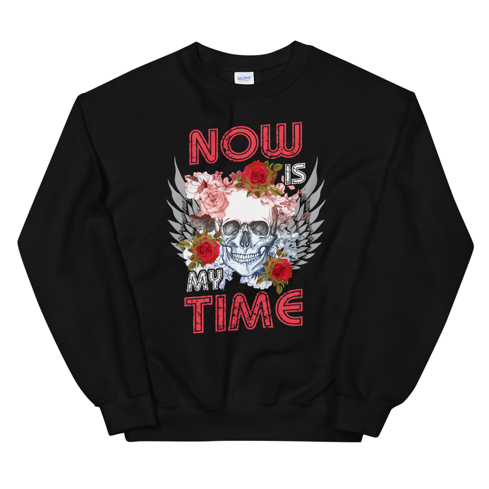 Now is My Time Sweatshirt