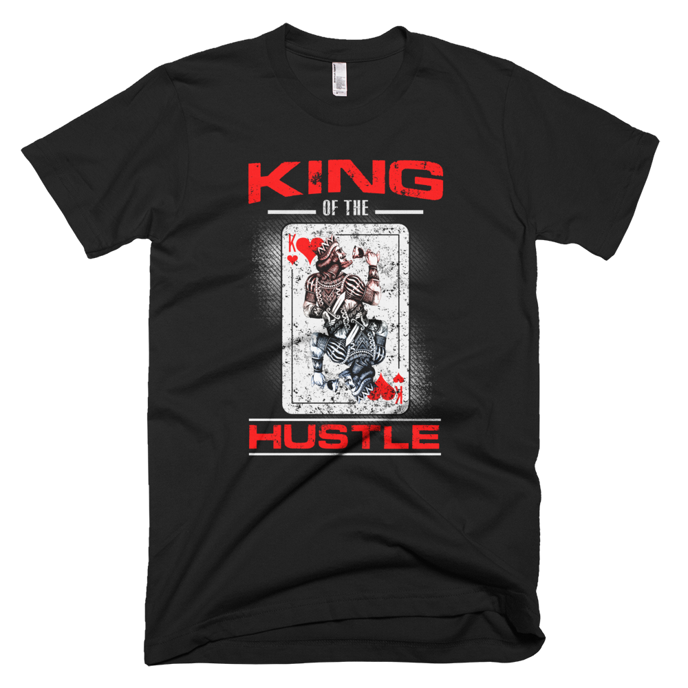 King of The HUSTLE t-shirt