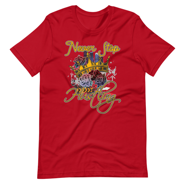 Never Stop HUSTLING T-shirt