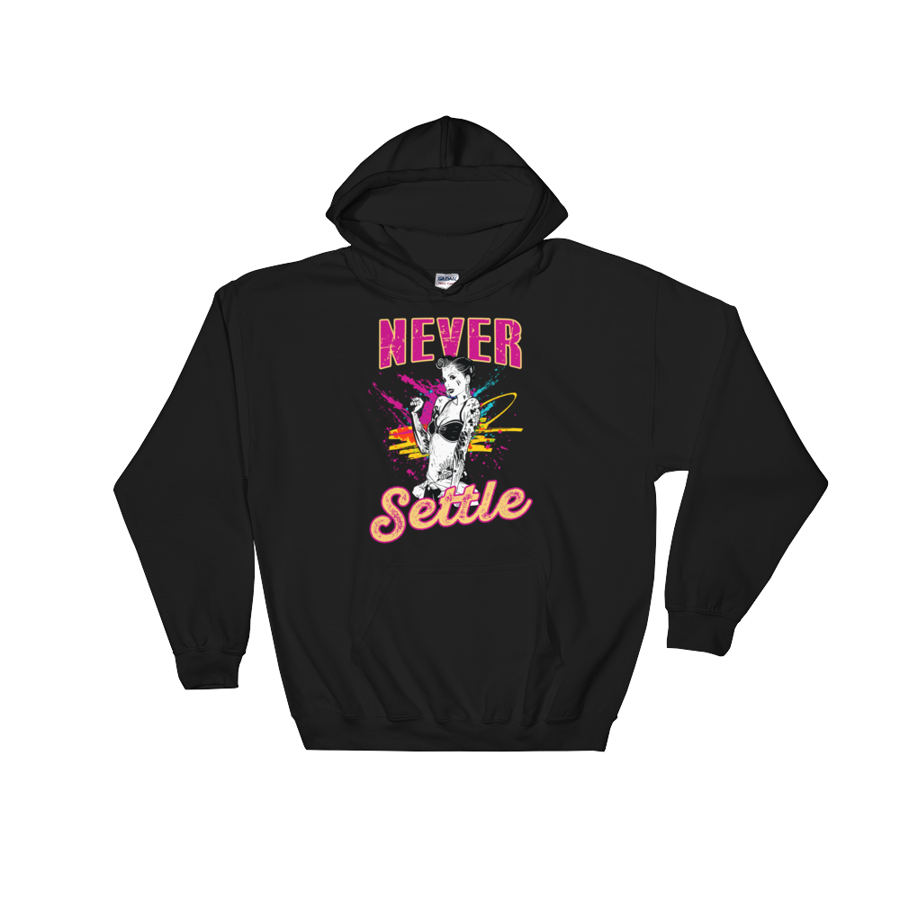 Never Settle Hoodie