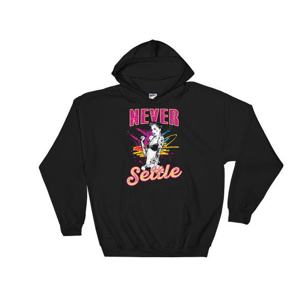 Never Settle Hoodie